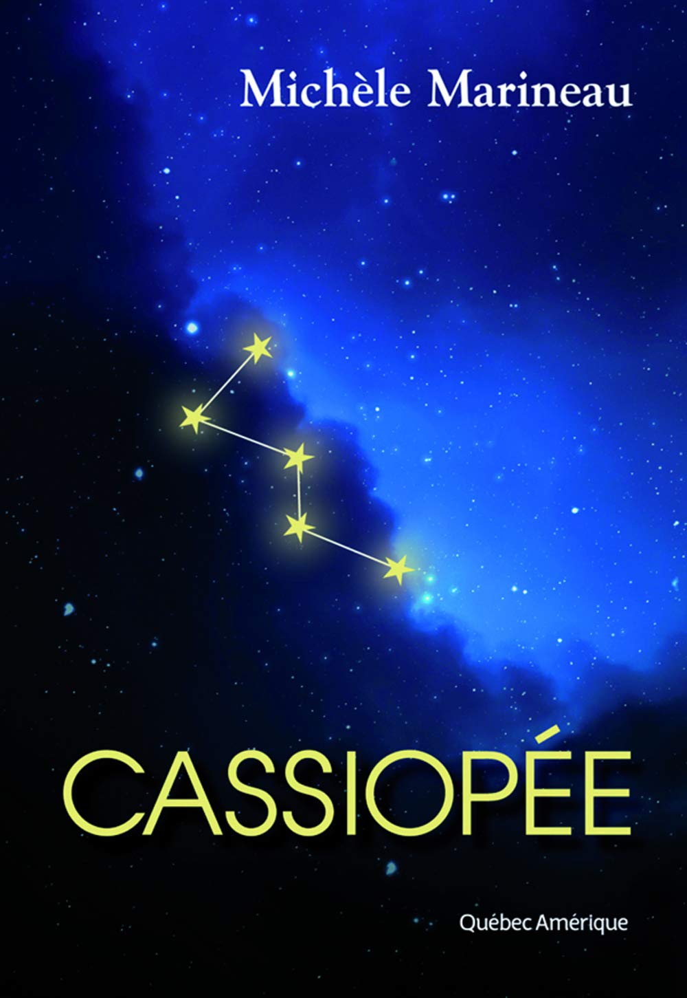 Cassiopée - Michèle Marineau