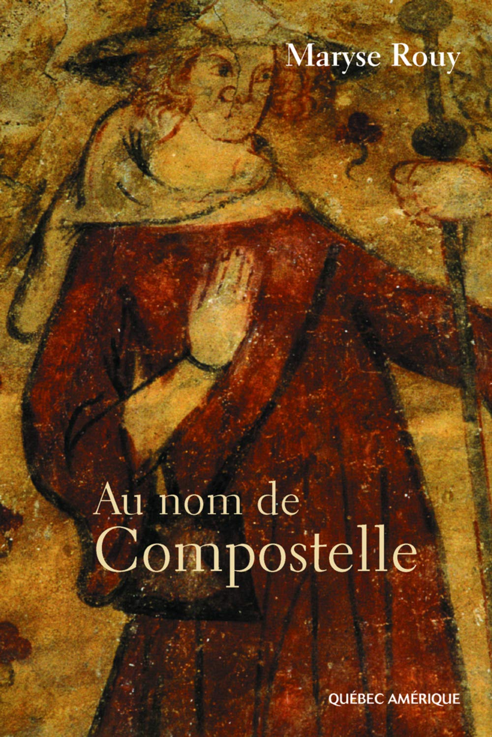 Livre Au nom de Compostelle - Maryse Rouy (Livre d'occasion) - ISBN 2764402244