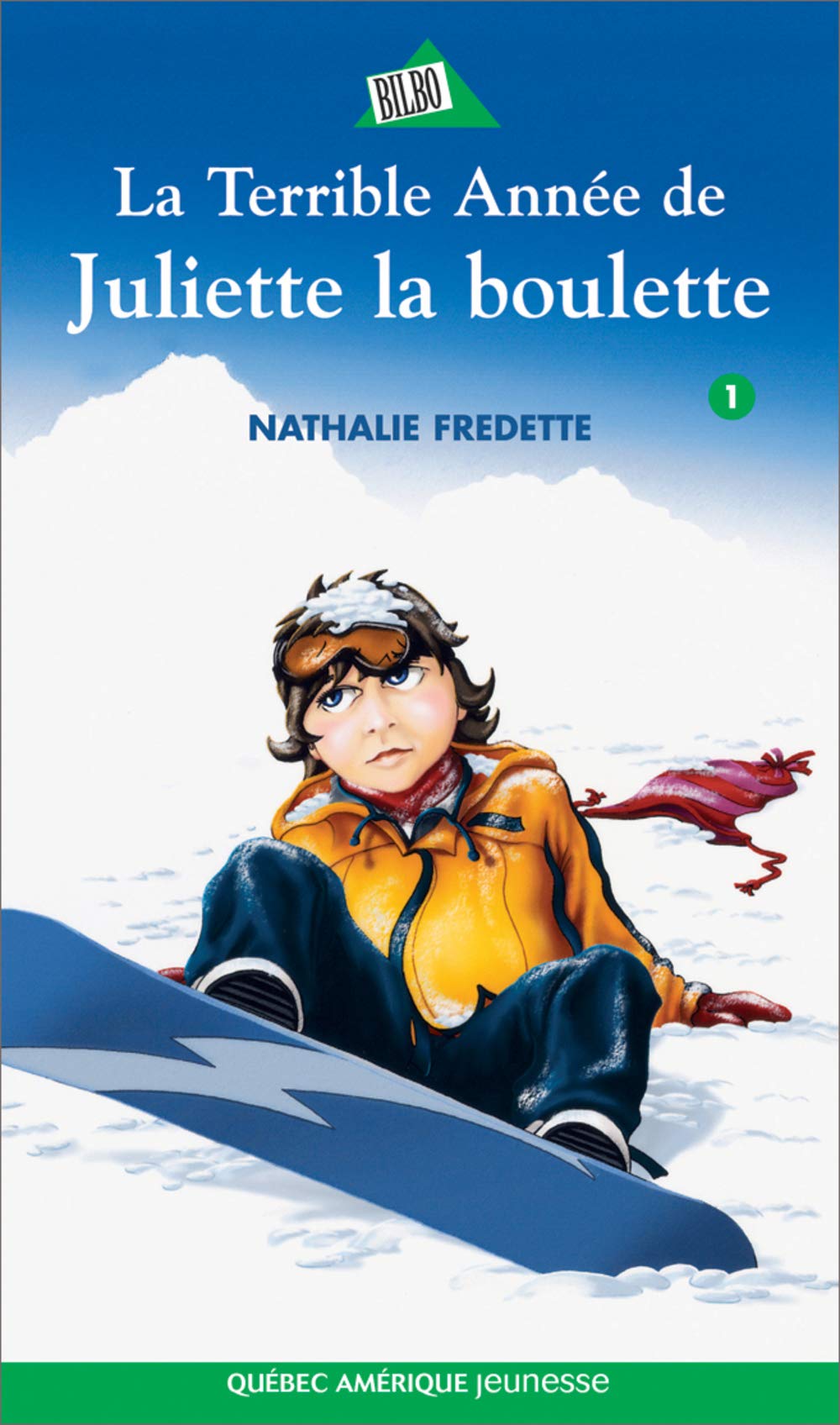 Livre ISBN 2764404514 Bilbo Jeunesse # 152 : Juliette la boulette # 1 : La terrible année de Juliette la boulette (Nathalie Fredette)