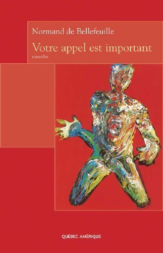 Votre appel est important - Normand De Bellefeuille