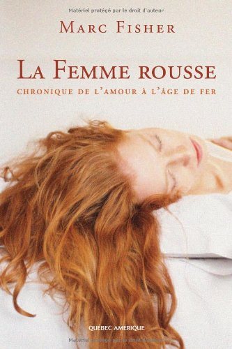 Livre La femme rousse : chronique de l'amour à l'âge de fer (Marc Fisher) (Livre neuf) - ISBN...