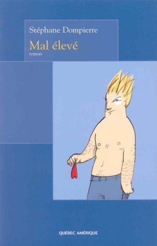Livre Mal élevé (Stéphane Dompierre) (Livre neuf) - ISBN 2764405677