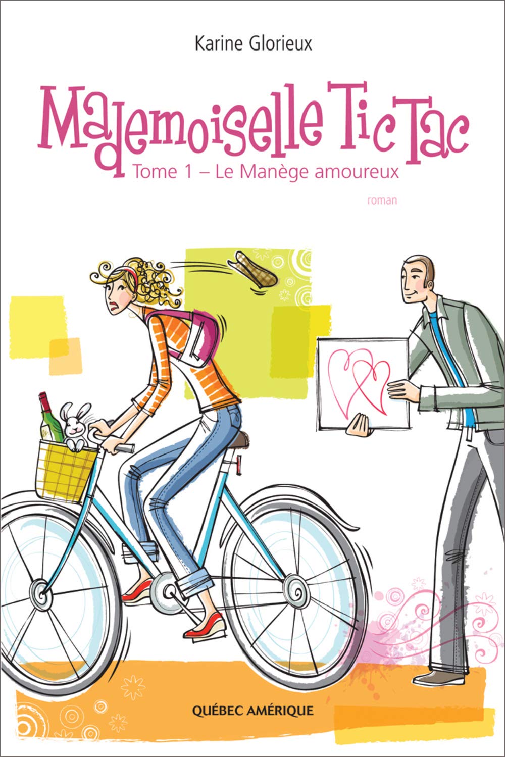 Mademoiselle Tic Tac # 1 : Le manège amoureux - Karine Glorieux