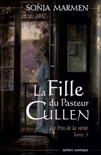 La fille du pasteur Cullen # 3 : Le prix de la vérité - Sonia Marmen