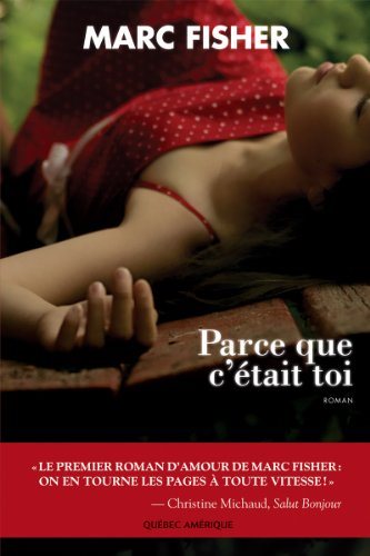 Livre Parce que c'était toi - Marc Fisher (Livre neuf) - ISBN 2764407351