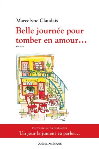 Livre Belle journée pour tomber en amour - Marcelyne Claudais (Livre d'occasion) - ISBN 2764407572