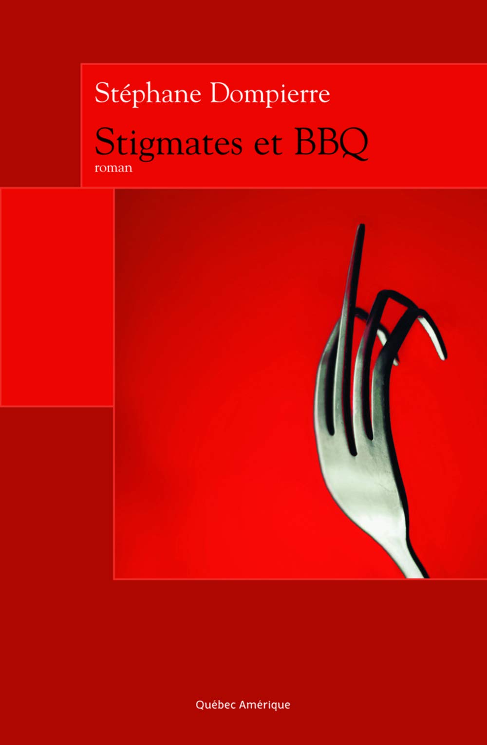 Livre Stigmates et BBQ (Stéphane Dompierre) (Livre d'occasion) - ISBN 2764412967
