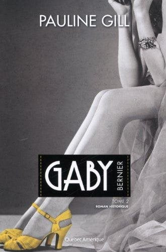 Livre Gaby Bernier (Pauline Gill) (Livre neuf) - ISBN 2764422482