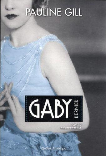 Livre Gaby Bernier (Pauline Gill) (Livre d'occasion) - ISBN 2764425619