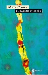 Livre Elizabeth et après - Matt Cohen (Livre d'occasion) - ISBN 2764600631