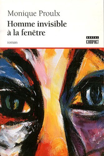 Livre Homme invisible à la fenêtre - Monique Proulx (Livre d'occasion) - ISBN 2764601115