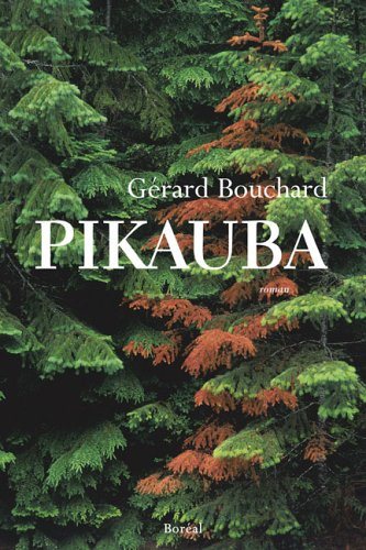 Livre Pikauba - Gérard Bouchard (Livre d'occasion) - ISBN 2764603711