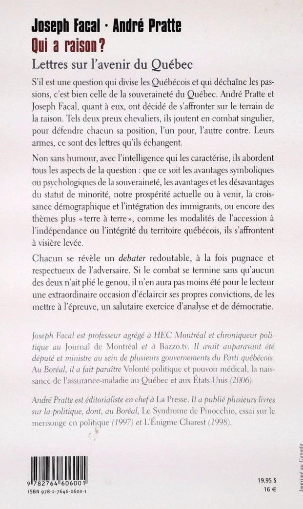 Livre Qui a raison? : Lettres sur l'Avenir du Québec (Joseph Facal, André Pratte) (Livre neuf) -...