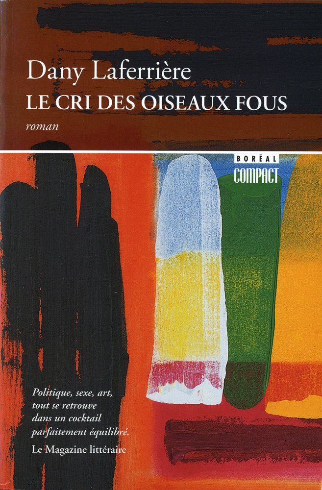 Le cri des oiseaux fous - Dany Laferrière