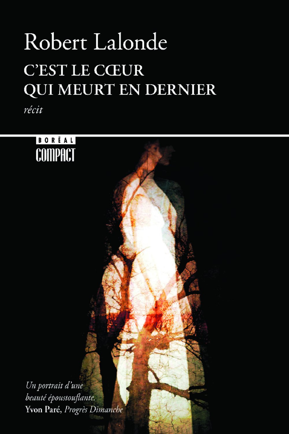 C'est le coeur qui meurt en dernier - Robert Lalonde