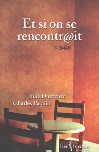 Livre Et si on se rencontrait (Julie Durocher, Charles Paquin) (Livre neuf) - ISBN 2764800517