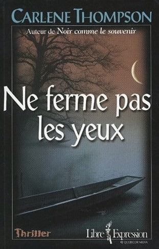 Livre Ne ferme pas les yeux (Carlene Thompson) (Livre d'occasion) - ISBN 2764800533