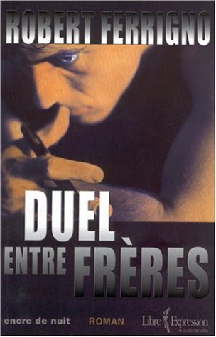 Duel entre frères - Robert Ferrigno