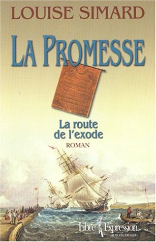 Livre La promesse : La route de l'exode - Louise Simard (Livre d'occasion) - ISBN 276480122X