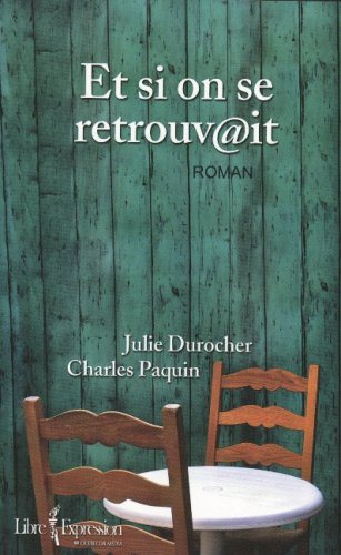 Livre Et si on se retrouvait - Julie Durocher (Livre d'occasion) - ISBN 2764801327
