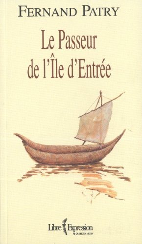 Le passeur de l'île d'Entrée - Fernand Patry