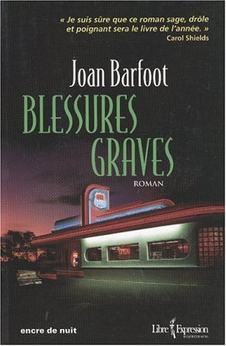 Livre Blessures graves - Jean Barfoot (Livre d'occasion) - ISBN 2764801459