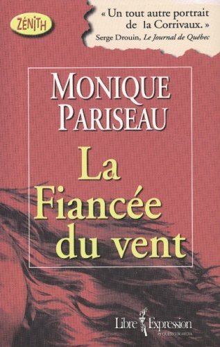 La fiancée du vent - Monique Pariseau