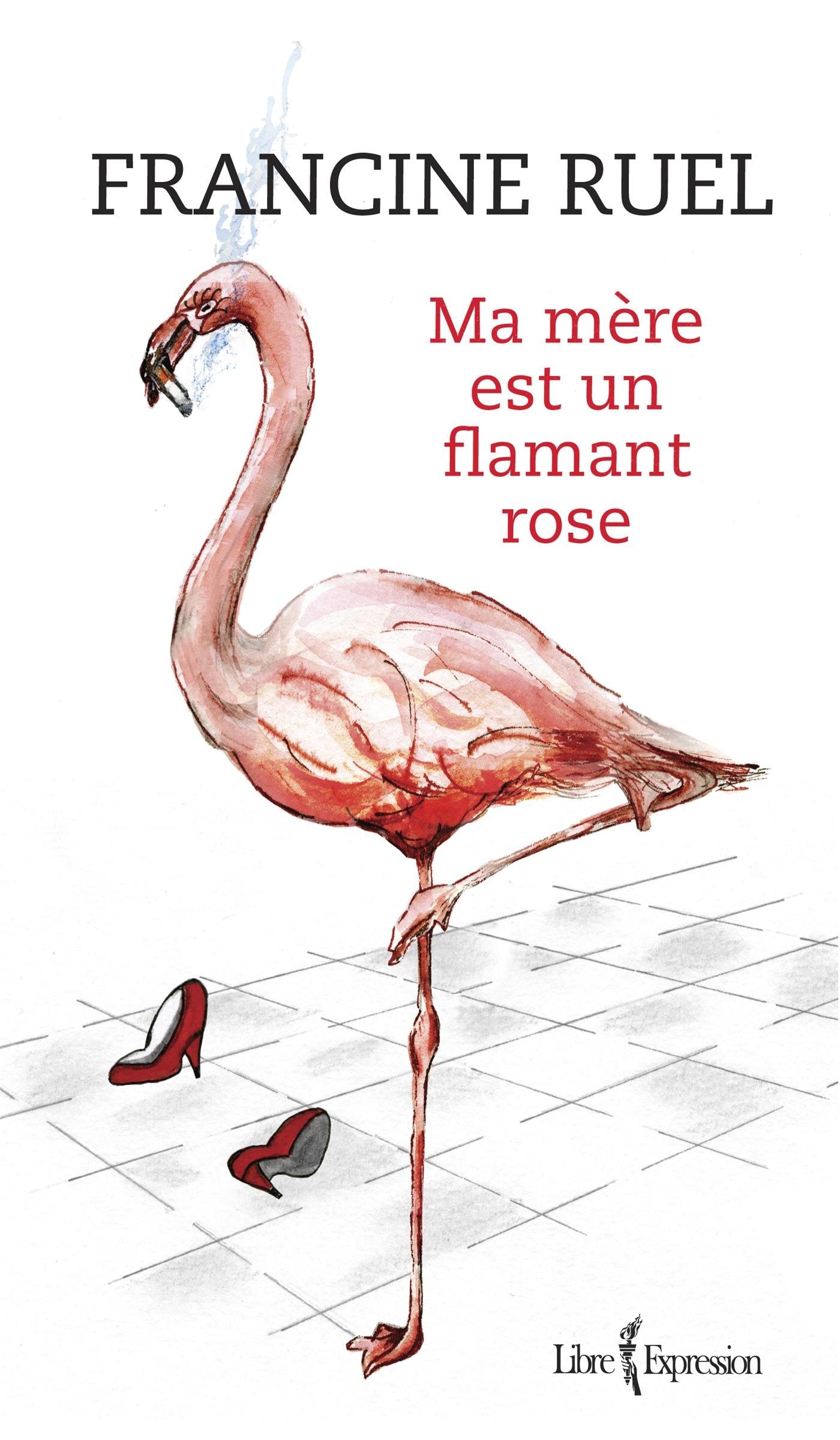 Livre Ma mère est un flamant rose - Francine Ruel (Livre d'occasion) - ISBN 2764807953