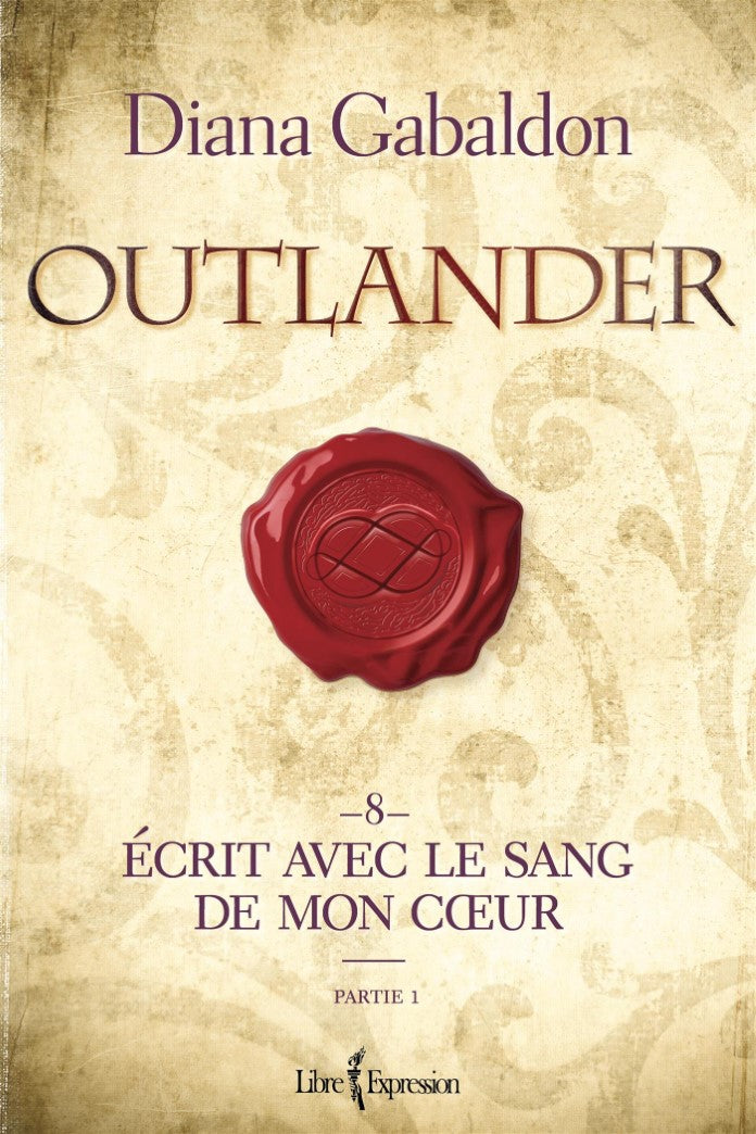 Livre Outlander # 8 (Partie 1) : Écrit avec le sang de mon coeur (Diana Gabaldon) (Livre...