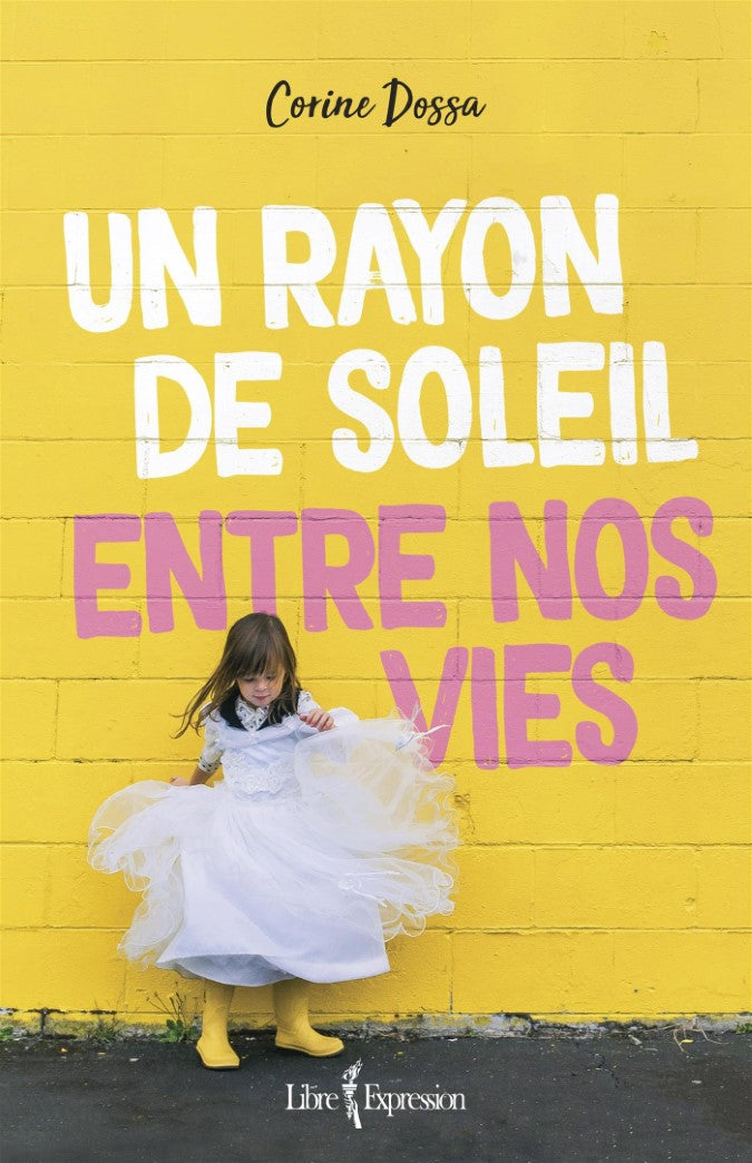 Livre Un rayon de soleil entre nos vies - Corine Dossa (Livre d'occasion) - ISBN 2764813074