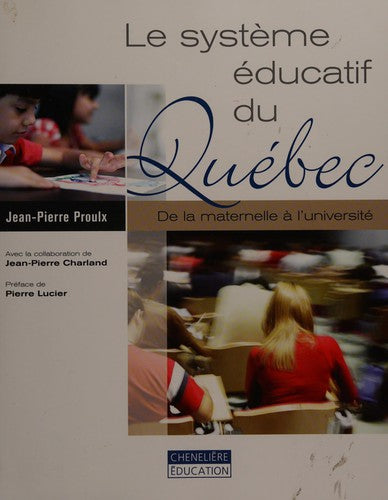 Livre Le système éducatif au Québec (Jean-Pierre Proulx) (Livre d'occasion) - ISBN 2765023476