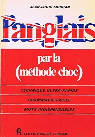 Livre L'anglais par la methode choc (Livre d'occasion) - ISBN 2775900089