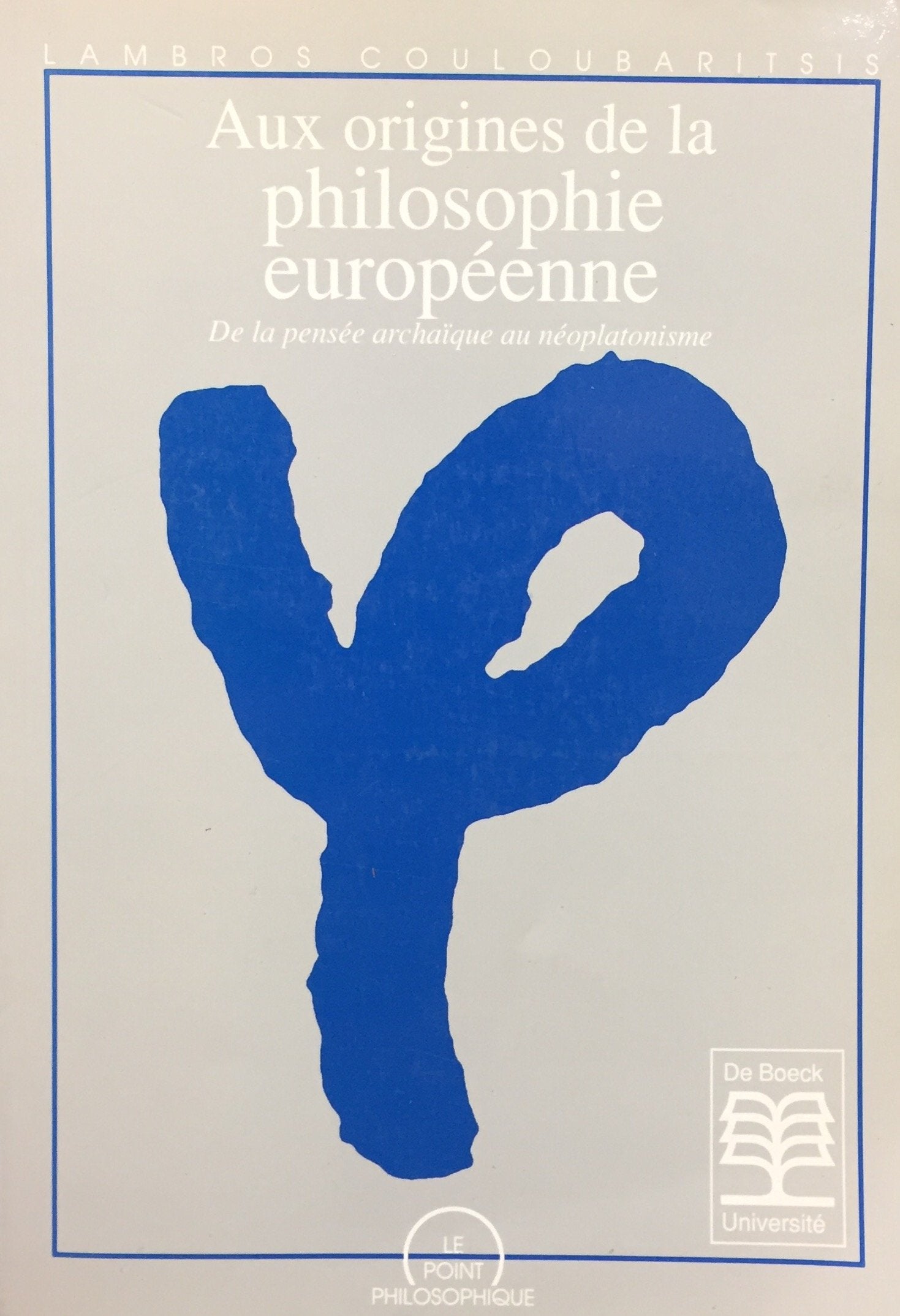 Livre Aux origines de la philosophie européenne - Lambros Couloubaritsis (Livre d'occasion) - ISB...