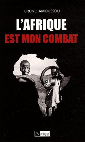 Livre L'afrique est mon combat (Livre d'occasion) - ISBN 2809801576
