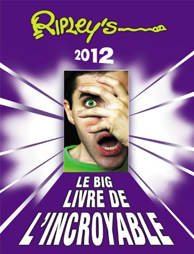 Livre Ripley's 2012 – Le big livre de l'incroyable - Collectif (Livre d'occasion) - ISBN 2809805598