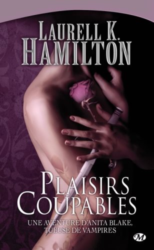 Livre Plaisirs coupables - Laurell K. Hamilton (Livre d'occasion) - ISBN 2811200924