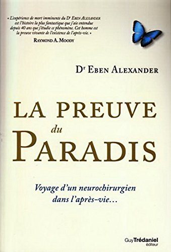 La preuve du paradis - Dr Eben Alexander