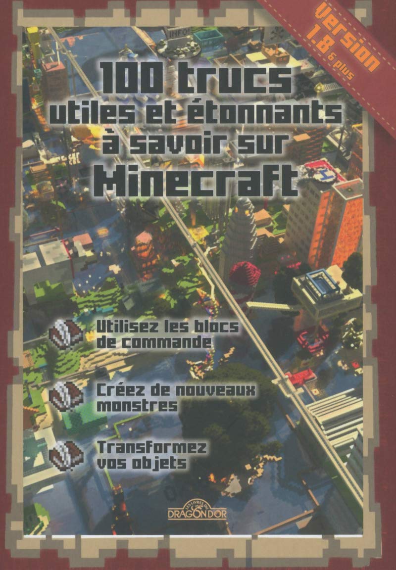 Livre 100 Trucs utiles et étonnants à savoir sur Minecraft - Collectif (Livre d'occasion) - ISBN ...