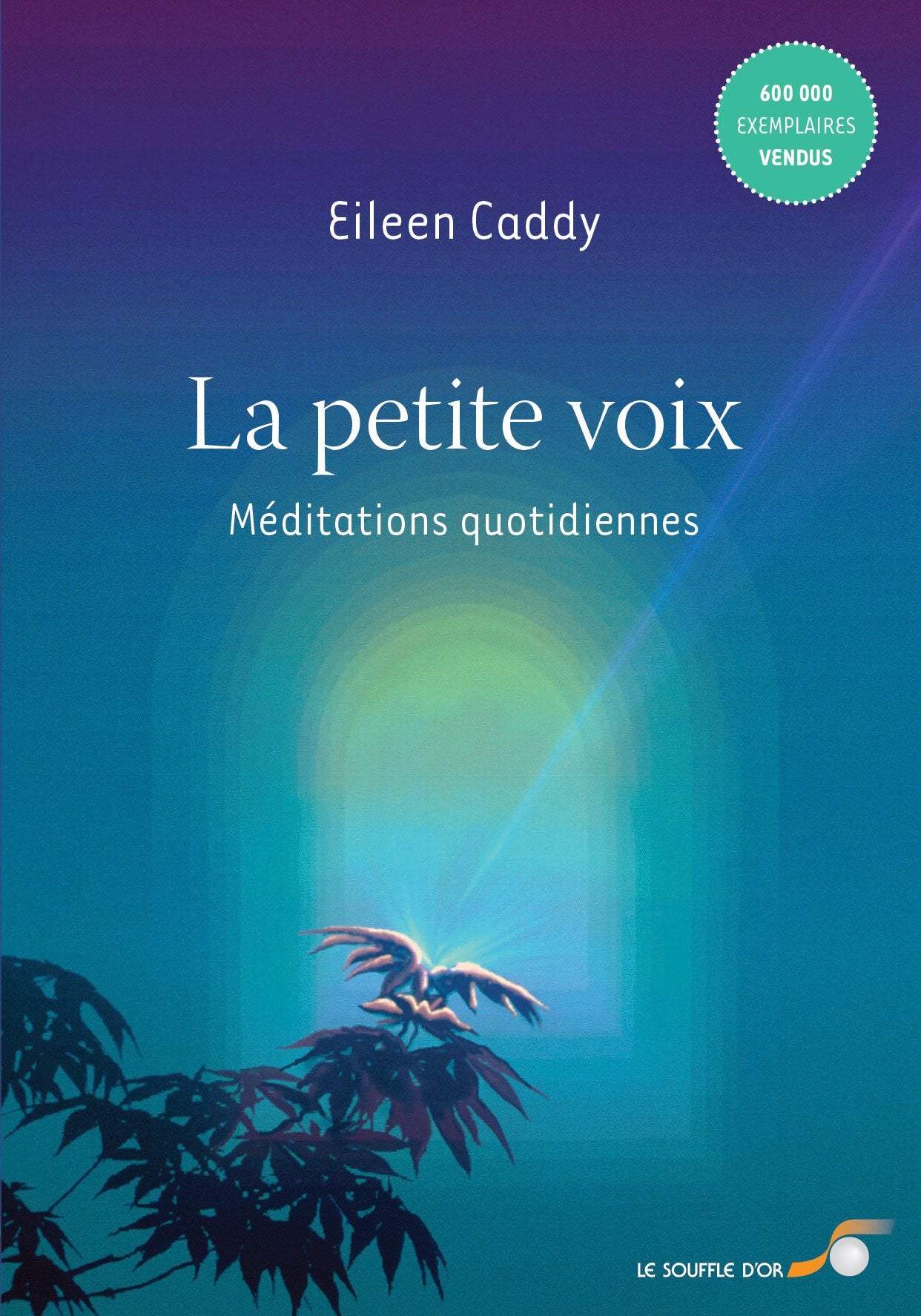Livre La petite voix : méditations quotidiennes - Eileen Caddy (Livre d'occasion) - ISBN 2840582899