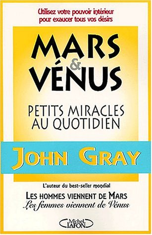 Livre Mars & venus petits miracles petits miracles au quotidiens - John Gray (Livre d'occasion) -...