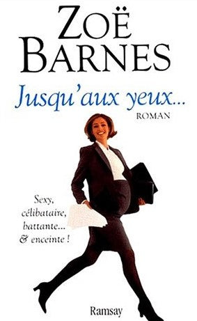 Livre Jusqu'aux yeux… - Zoe Barnes (Livre d'occasion) - ISBN 2841145948
