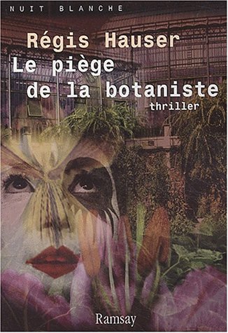 Livre Le piège de la botaniste - Hauser Régis (Livre d'occasion) - ISBN 2841146065