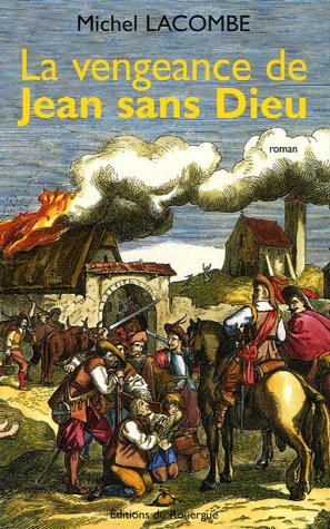 Livre La vengeance de Jean sans Dieu - Michel Lacombe (Livre d'occasion) - ISBN 2841567680