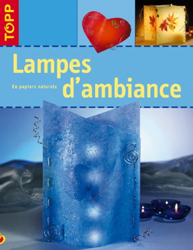 Livre Lampes d'ambiance en papiers naturels (Livre d'occasion) - ISBN 2841673774