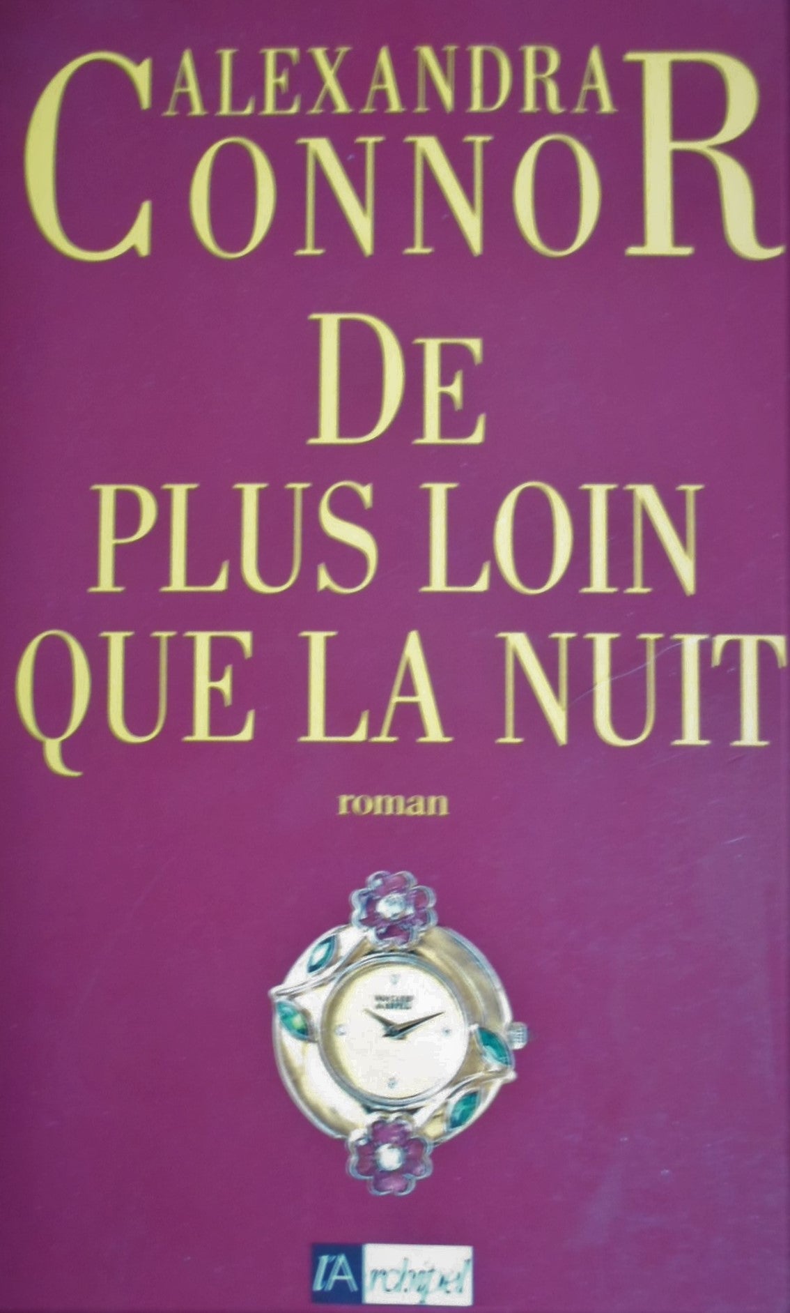 Livre De plus loin que la nuit - Alexandra Connor (Livre d'occasion) - ISBN 2841870006