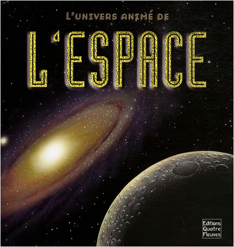 Livre L'univers animé de l'espace (Livre d'occasion) - ISBN 2841966801
