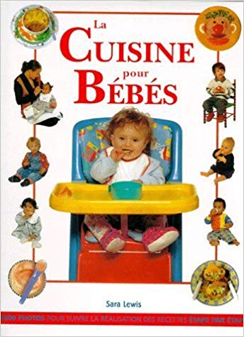 Livre La cuisine pour bébés - Sara Lewis (Livre d'occasion) - ISBN 2841980111