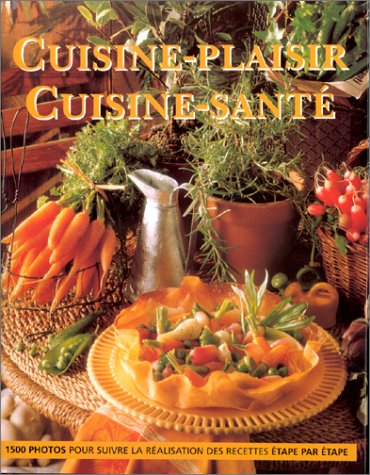 Livre Cuisine-Plaisir, Cuisine-Santé - Collectif (Livre d'occasion) - ISBN 2841980936