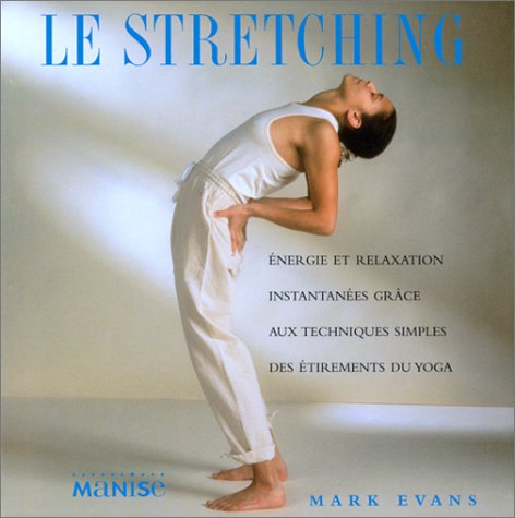 Livre Le stretching - Mark Evans (Livre neuf) - ISBN 2841981002