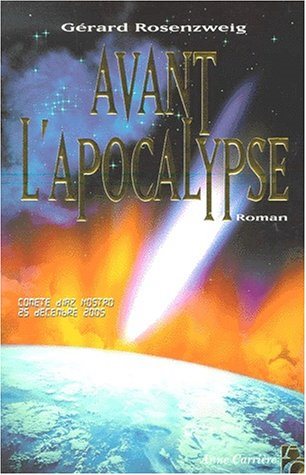 Livre Avant l'apocalypse - Gérard Rosenzweig (Livre d'occasion) - ISBN 2843370868